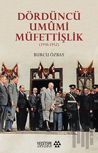 Dördüncü Umumi Müfettişlik | Kitap Ambarı