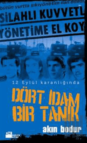 Dört İdam Bir Tanık | Kitap Ambarı