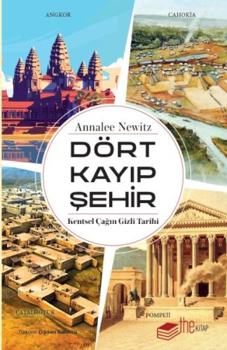 Dört Kayıp Şehir - Kentsel Çağın Gizli Tarihi | Kitap Ambarı