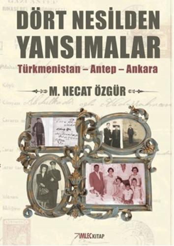 Dört Nesilden Yansımalar | Kitap Ambarı