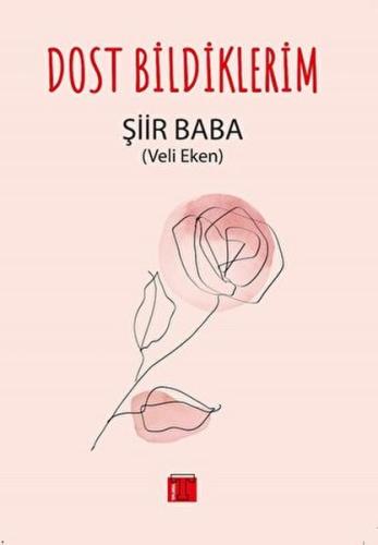 Dost Bildiklerim | Kitap Ambarı