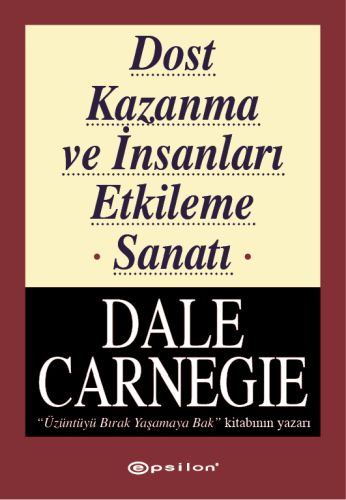 Dost Kazanma ve İnsanları Etkileme Sanatı | Kitap Ambarı