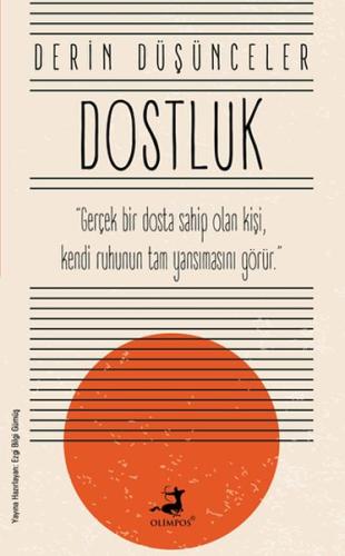 Dostluk - Derin Düşünceler | Kitap Ambarı