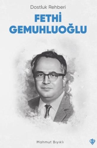 Dostluk Rehberi Fethi Gemuhluoğlu | Kitap Ambarı