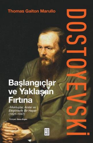 Dostoyevski: Başlangıçlar ve Yaklaşan Fırtına (Ciltli) | Kitap Ambarı