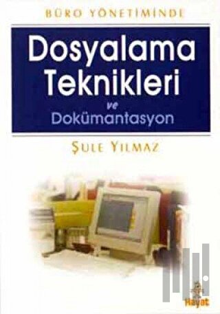 Dosyalama Teknikleri ve Dokümantasyon | Kitap Ambarı