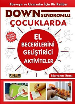 Down Sendromlu Çocuklarda El Becerilerini Geliştirici Aktiviteler | Ki