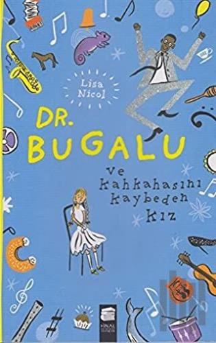 Dr. Bugalu ve Kahkahasını Kaybeden Kız | Kitap Ambarı