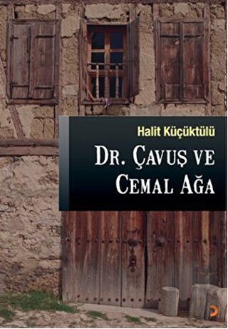 Dr. Çavuş ve Cemal Ağa | Kitap Ambarı