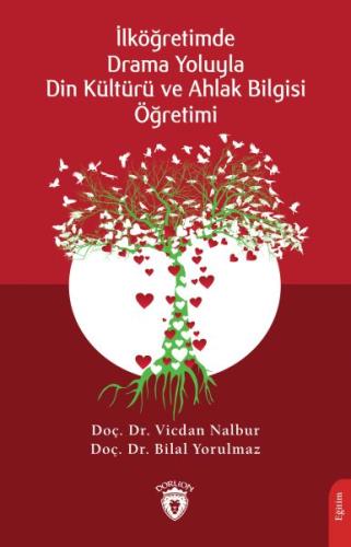 Drama Yoluyla Din Kültürü ve Ahlak Bilgisi Öğretimi | Kitap Ambarı