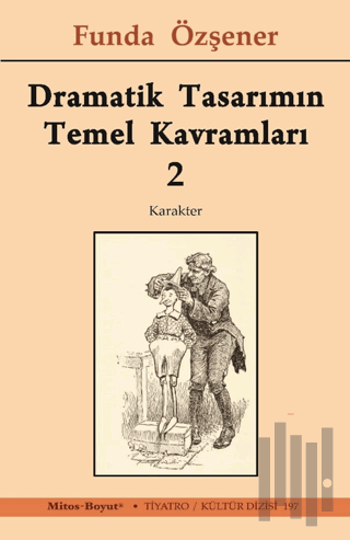 Dramatik Tasarımın Temel Kavramları 2 | Kitap Ambarı