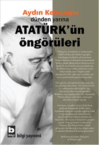 Dünden Yarına Atatürk'ün Öngörüleri | Kitap Ambarı