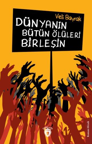 Dünyanın Bütün Ölüleri Birleşin | Kitap Ambarı