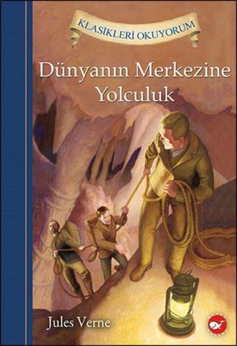 Klasikleri Okuyorum - Dünyanın Merkezine Yolculuk (Ciltli) | Kitap Amb