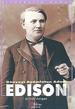 Dünyayı Aydınlatan Adam Edison | Kitap Ambarı