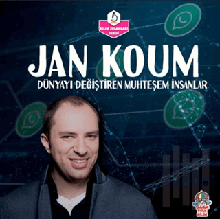 Dünyayı Değiştiren Muhteşem İnsanlar - Jan Koum | Kitap Ambarı