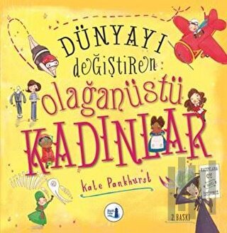 Dünyayı Değiştiren Olağanüstü Kadınlar | Kitap Ambarı