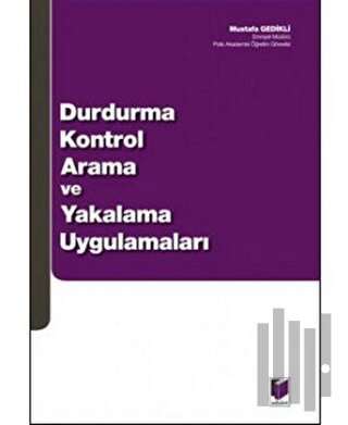 Durdurma Kontrol Arama ve Yakalama Uygulamaları | Kitap Ambarı