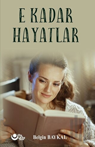 E Kadar Hayatlar | Kitap Ambarı