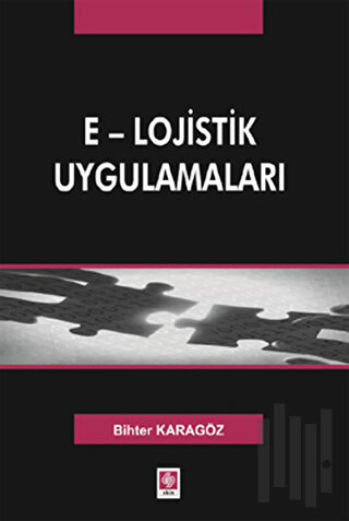 E - Lojistik Uygulamaları | Kitap Ambarı