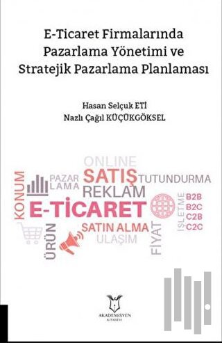 E-Ticarette Pazarlama Yönetimi ve Stratejik Pazarlama Planlaması | Kit