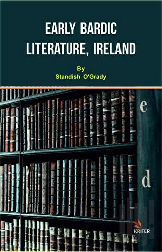 Early Bardic Literature, Ireland | Kitap Ambarı