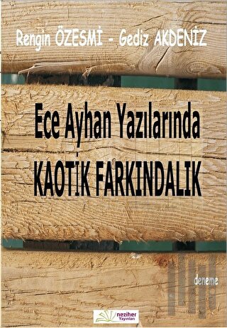 Ece Ayhan Yazılarında Kaotik Farkındalık