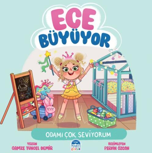 Ece Büyüyor - Odamı Çok Seviyorum | Kitap Ambarı