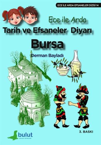 Ece ile Arda Efsaneler Dizisi - Tarih ve Efsaneler Diyarı Bursa | Kita