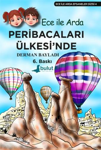 Ece ile Arda Peribacaları Ülkesinde | Kitap Ambarı