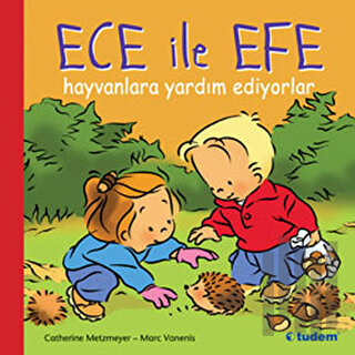 Ece ile Efe Hayvanlara Yardım Ediyorlar | Kitap Ambarı