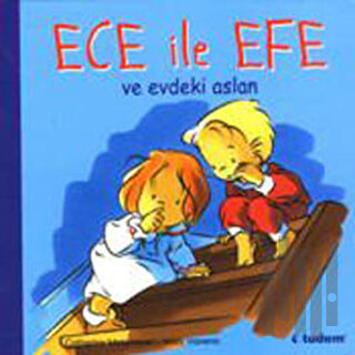 Ece ile Efe ve Evdeki Aslan | Kitap Ambarı