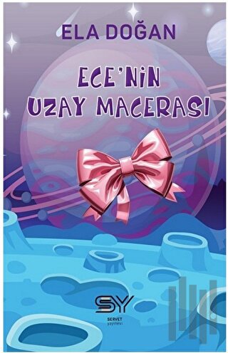 Ece'nin Uzay Macerası | Kitap Ambarı