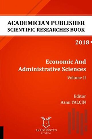 Economic And Administrative Sciences - Volume II (AYBAK 2018 Eylül) | 