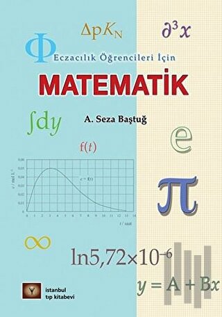 Eczacılık Öğrencileri İçin Matematik | Kitap Ambarı