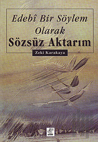 Edebi Bir Söylem Olarak Sözsüz Aktarım | Kitap Ambarı