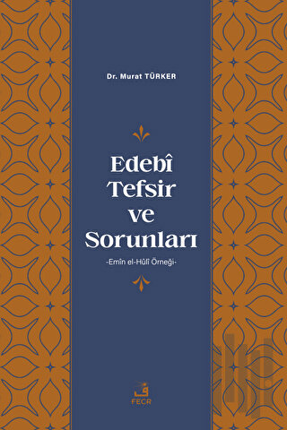 Edebi Tefsir ve Sorunları | Kitap Ambarı