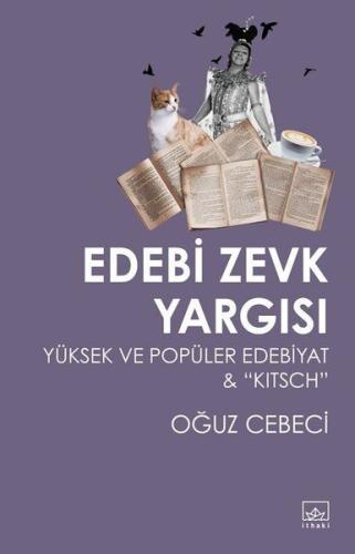 Edebi Zevk Yargısı Yüksek ve Popüler Edebiyat ve Kitsch | Kitap Ambarı