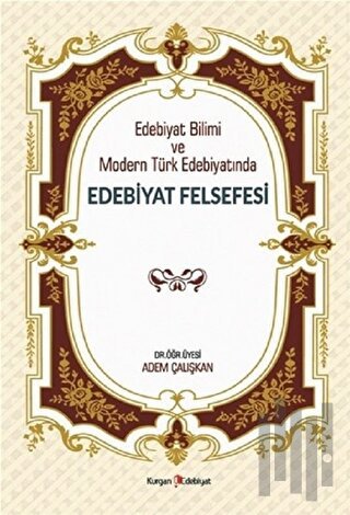 Edebiyat Bilimi ve Modern Türk Edebiyatında Edebiyat Felsefesi | Kitap