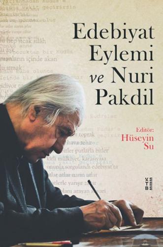 Edebiyat Eylemi ve Nuri Pakdil | Kitap Ambarı