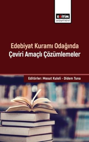 Edebiyat Kuramı Odağında Çeviri Amaçlı Çözümlemeler | Kitap Ambarı