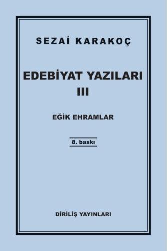 Edebiyat Yazıları 3: Eğik Ehramlar | Kitap Ambarı