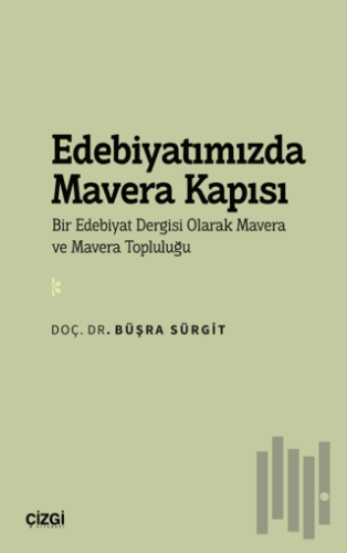 Edebiyatımızda Mavera Kapısı - Bir Edebiyat Dergisi Olarak Mavera ve M