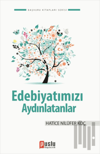 Edebiyatımızı Aydınlatanlar | Kitap Ambarı