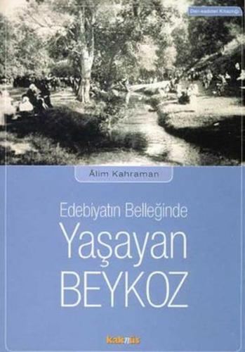 Edebiyatın Belleğinde Yaşayan Beykoz | Kitap Ambarı