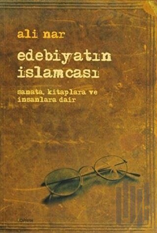 Edebiyatın İslamcası | Kitap Ambarı