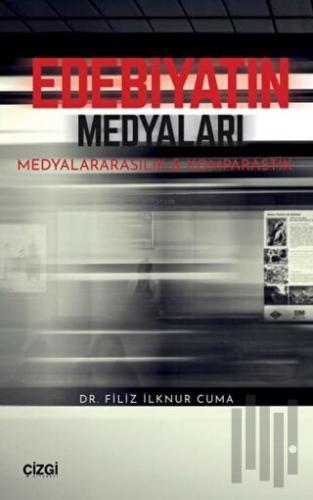 Edebiyatın Medyaları | Kitap Ambarı