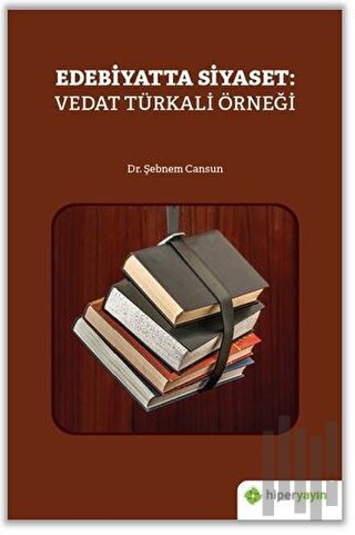 Edebiyatta Siyaset: Vedat Türkali Örneği | Kitap Ambarı