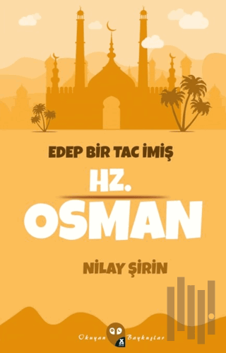 Edep Bir Tac İmiş Hz. Osman | Kitap Ambarı