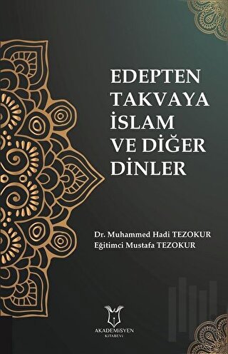 Edepten Takvaya İslam ve Diğer Dinler | Kitap Ambarı